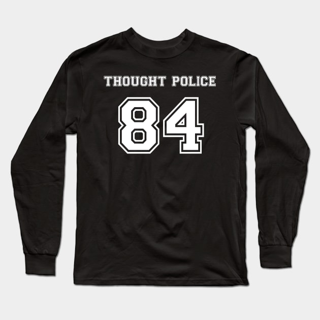 1984 - Thought Police Long Sleeve T-Shirt by artpirate